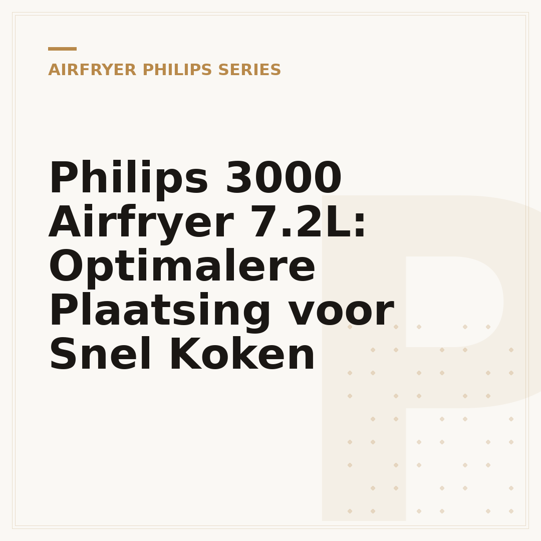 Philips 3000 Airfryer 7.2L: Optimalere Plaatsing voor Snel Koken
