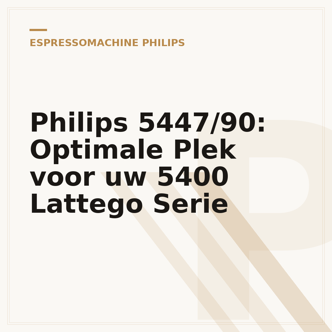 Philips 5447/90: Optimale Plek voor uw 5400 Lattego Serie