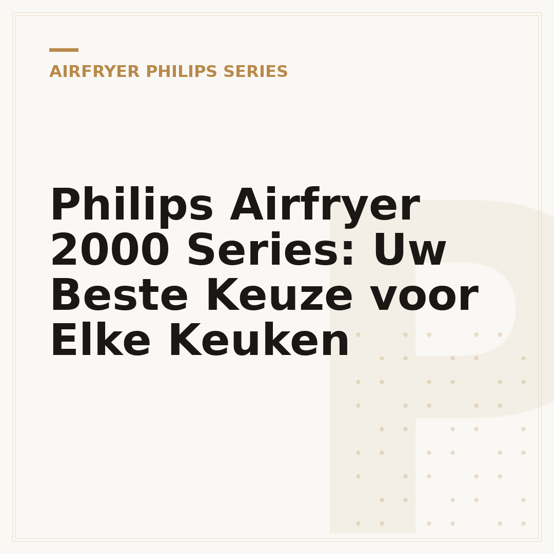 Philips Airfryer 2000 Series: Uw Beste Keuze voor Elke Keuken