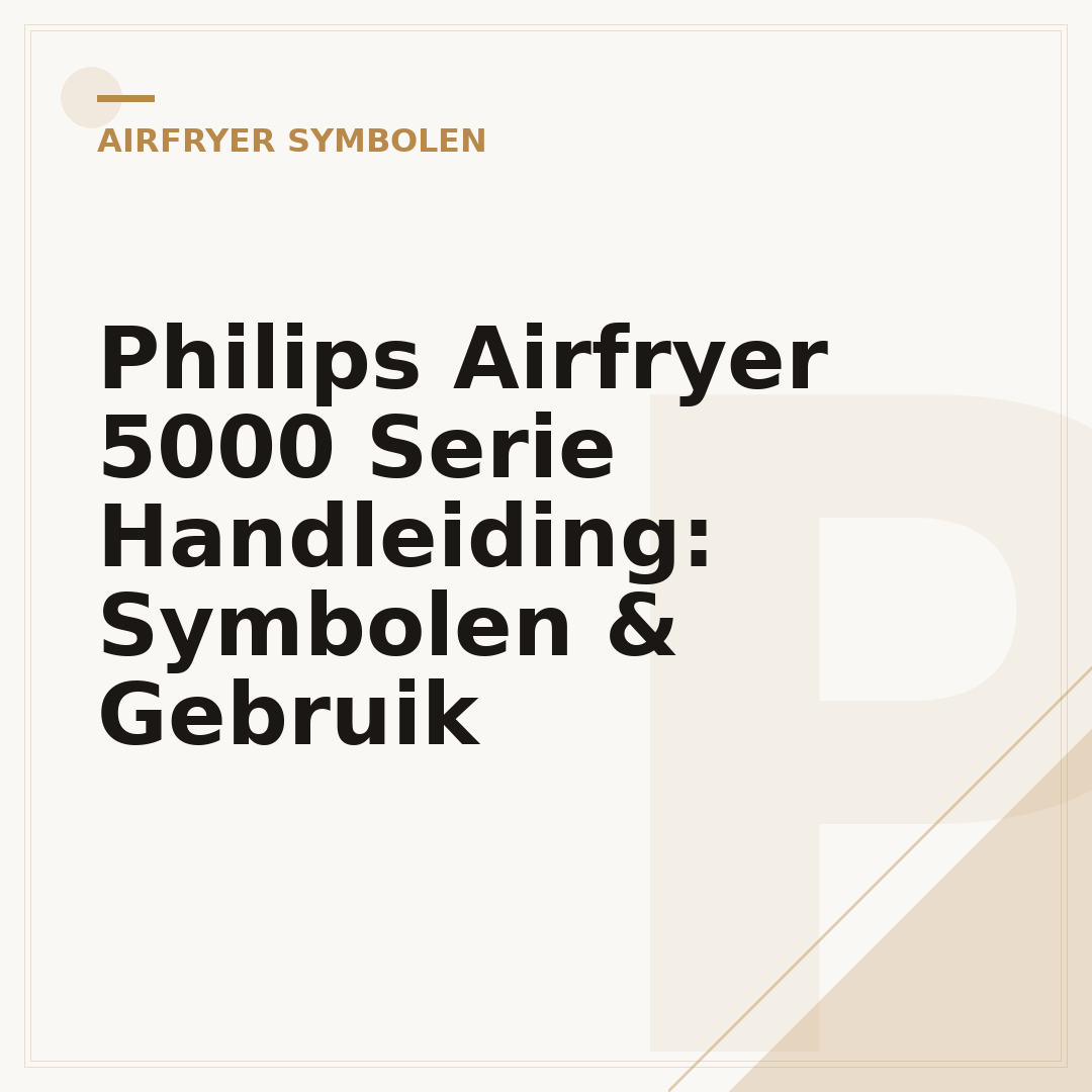 Philips Airfryer 5000 Serie Handleiding: Symbolen & Gebruik