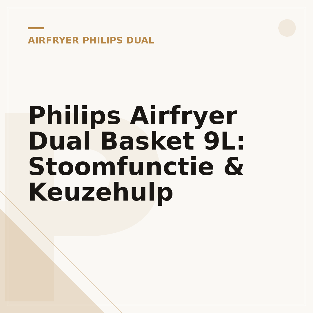 Philips Airfryer Dual Basket 9L: Stoomfunctie & Keuzehulp