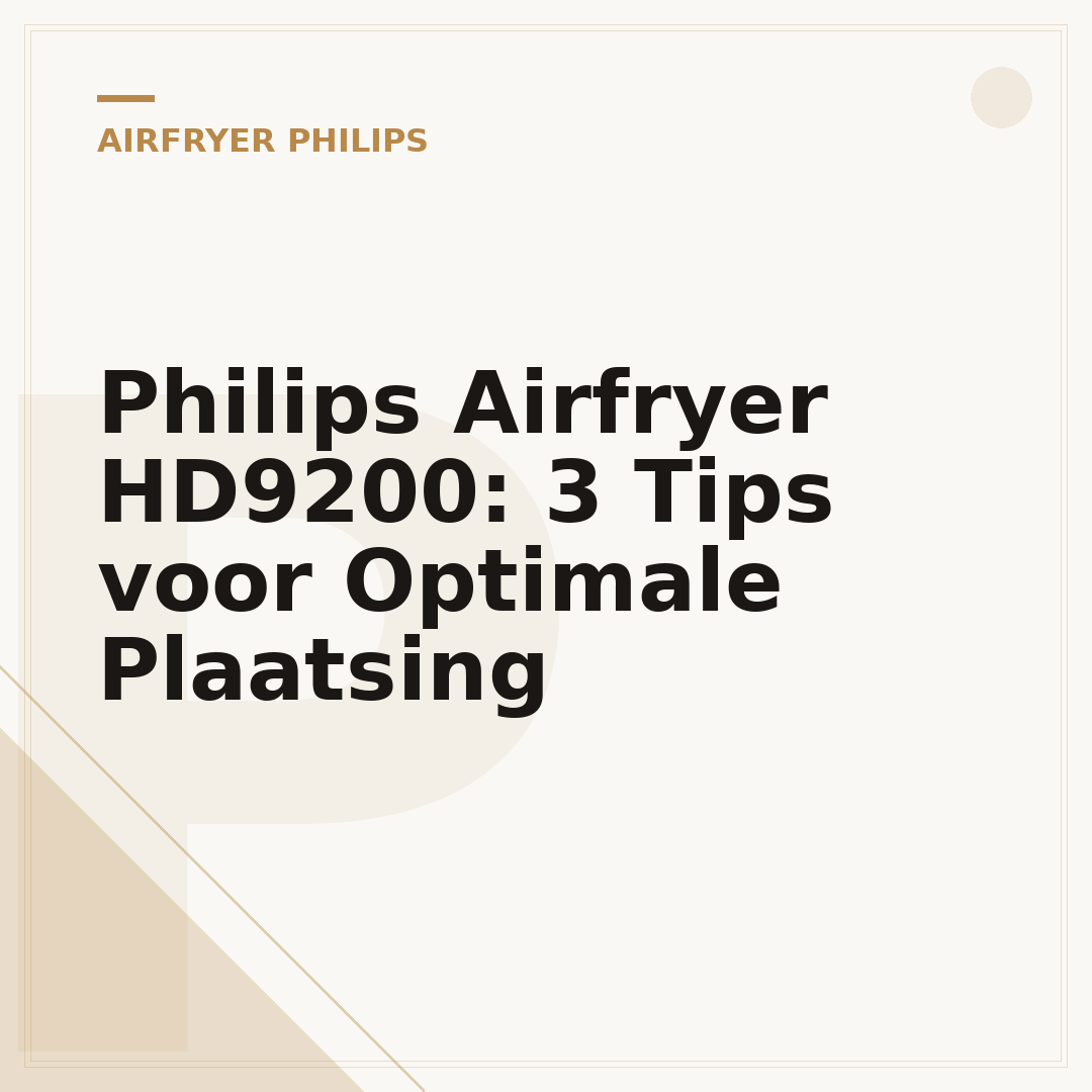 Philips Airfryer HD9200: 3 Tips voor Optimale Plaatsing