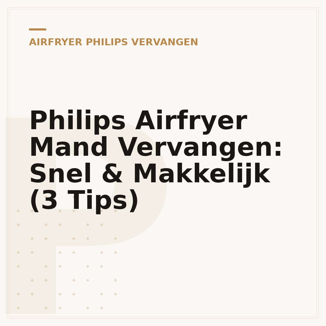 Philips Airfryer Mand Vervangen: Snel & Makkelijk (3 Tips)