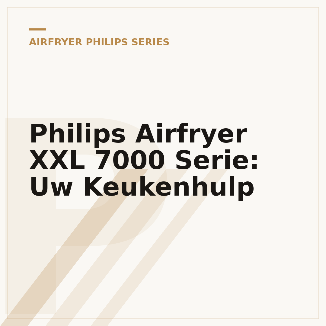 Philips Airfryer XXL 7000 Serie: Uw Keukenhulp