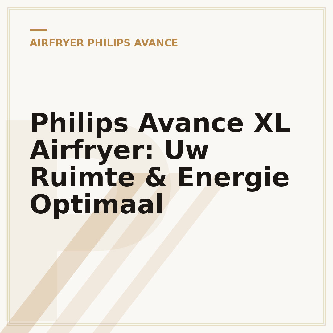Philips Avance XL Airfryer: Uw Ruimte & Energie Optimaal