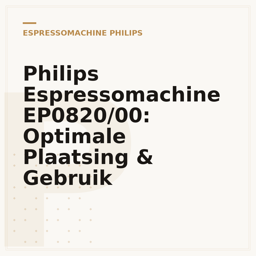Philips Espressomachine EP0820/00: Optimale Plaatsing & Gebruik