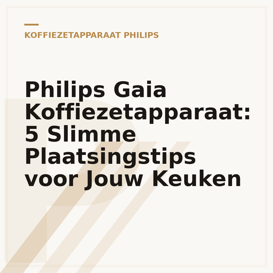 Philips Gaia Koffiezetapparaat: 5 Slimme Plaatsingstips voor Jouw Keuken