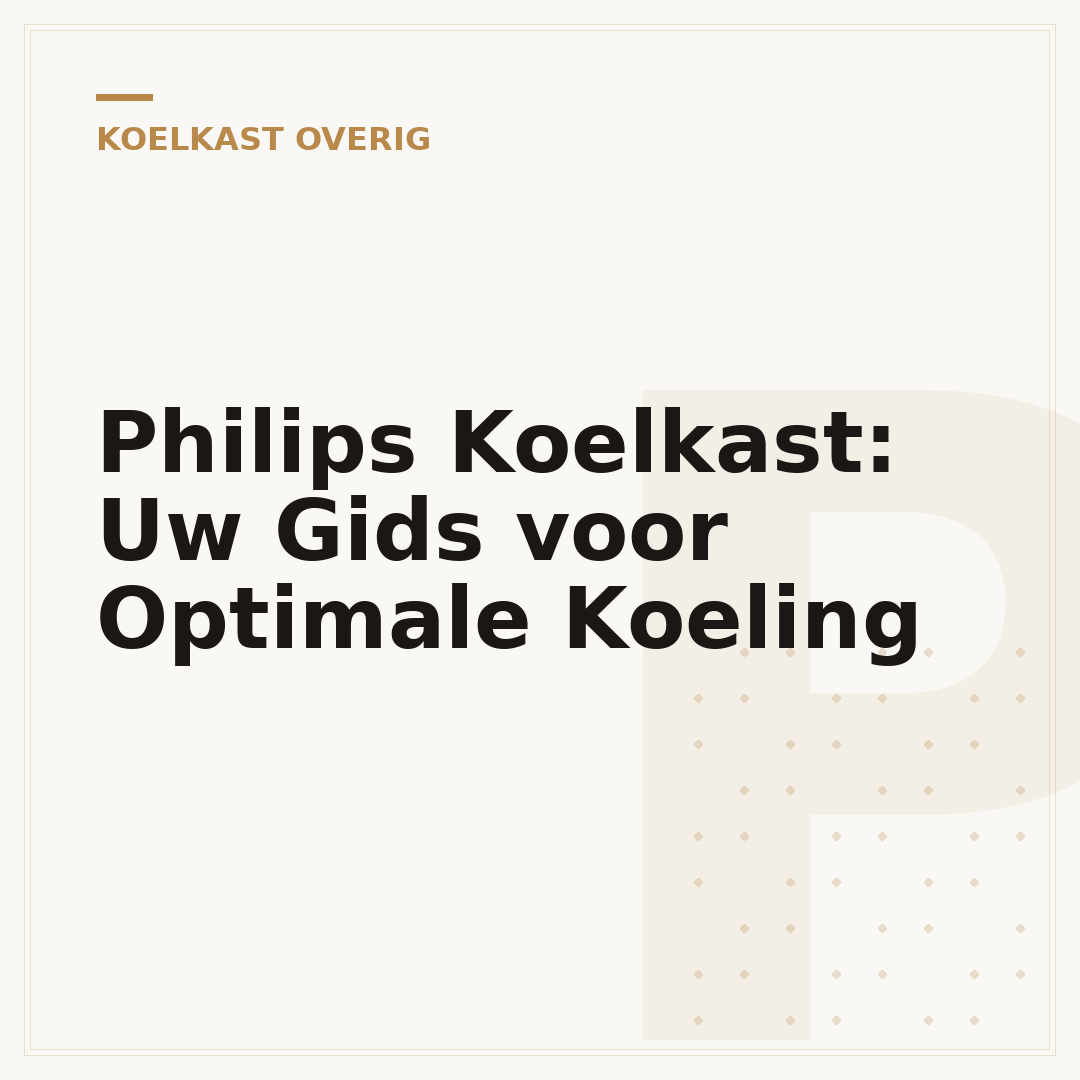 Philips Koelkast: Uw Gids voor Optimale Koeling