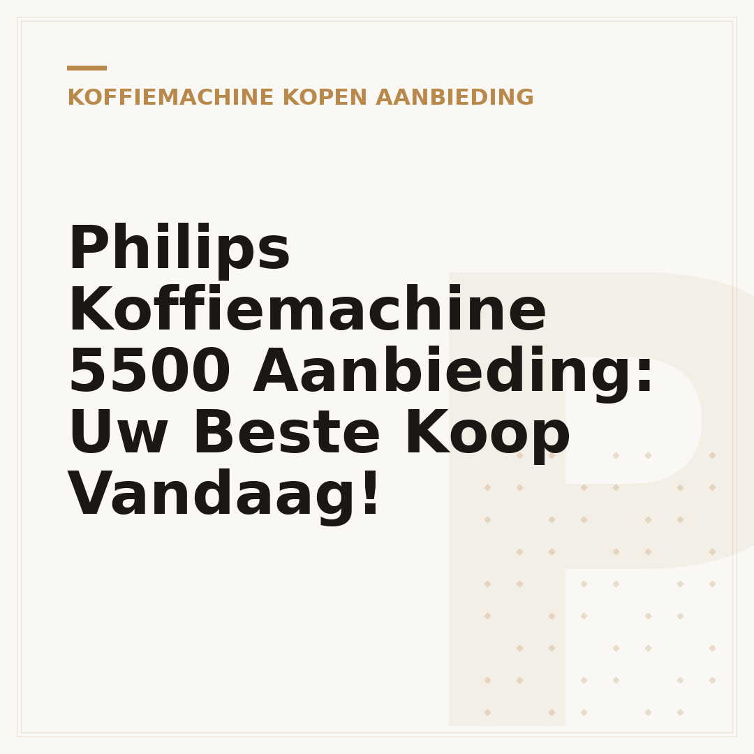 Philips Koffiemachine 5500 Aanbieding: Uw Beste Koop Vandaag!
