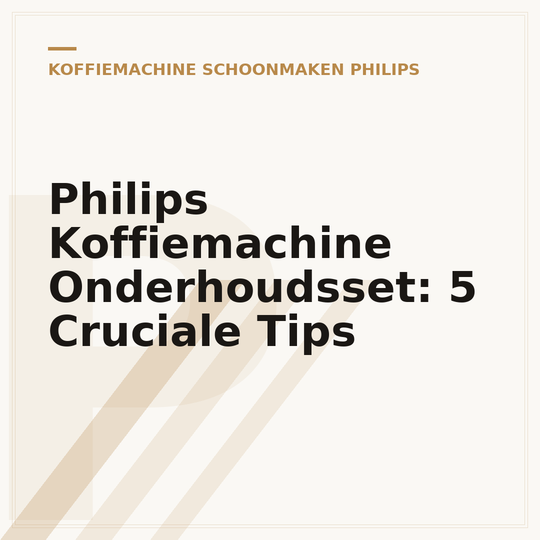 Philips Koffiemachine Onderhoudsset: 5 Cruciale Tips