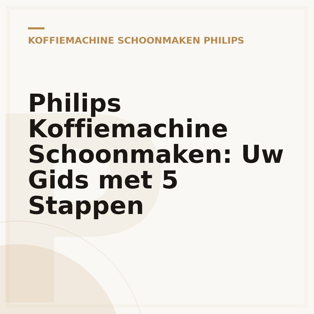 Philips Koffiemachine Schoonmaken: Uw Gids met 5 Stappen
