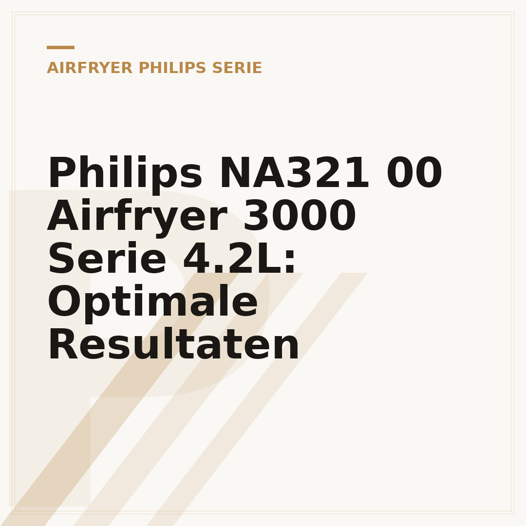 Philips NA321 00 Airfryer 3000 Serie 4.2L: Optimale Resultaten