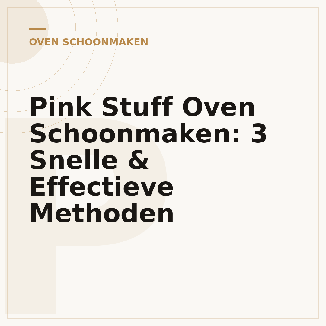Pink Stuff Oven Schoonmaken: 3 Snelle & Effectieve Methoden