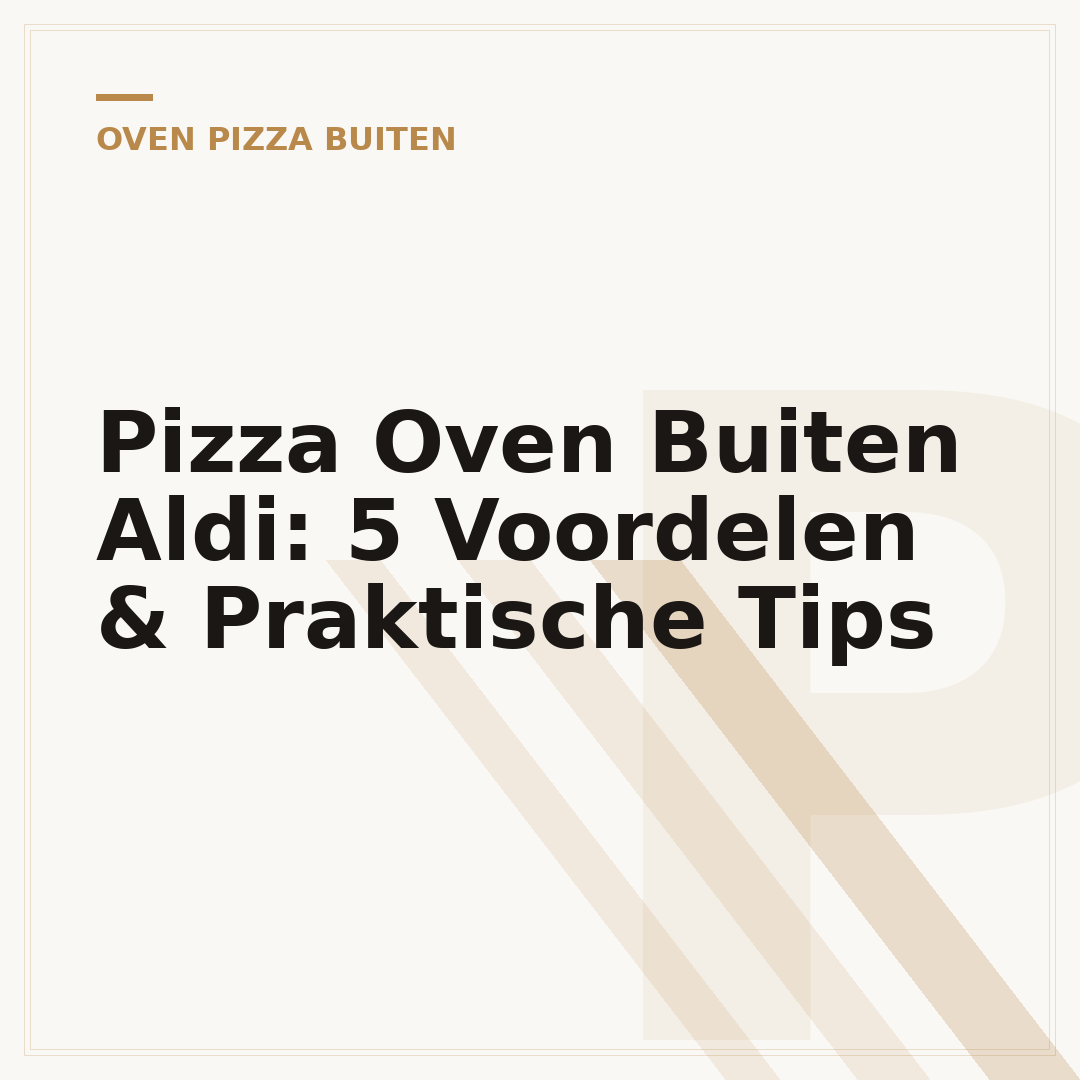 Pizza Oven Buiten Aldi: 5 Voordelen & Praktische Tips