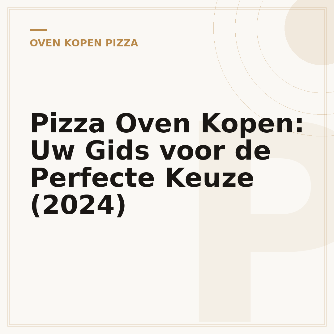 Pizza Oven Kopen: Uw Gids voor de Perfecte Keuze (2024)