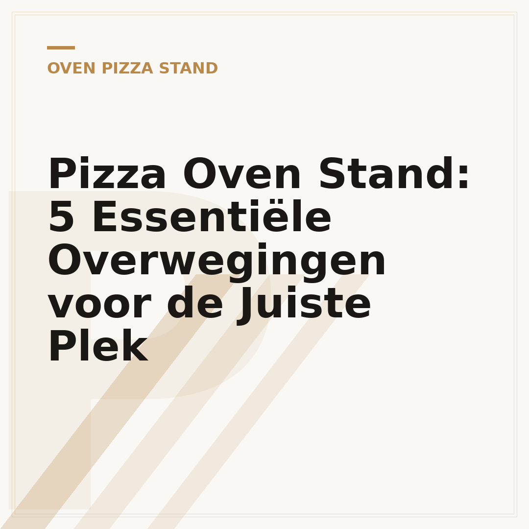 Pizza Oven Stand: 5 Essentiële Overwegingen voor de Juiste Plek