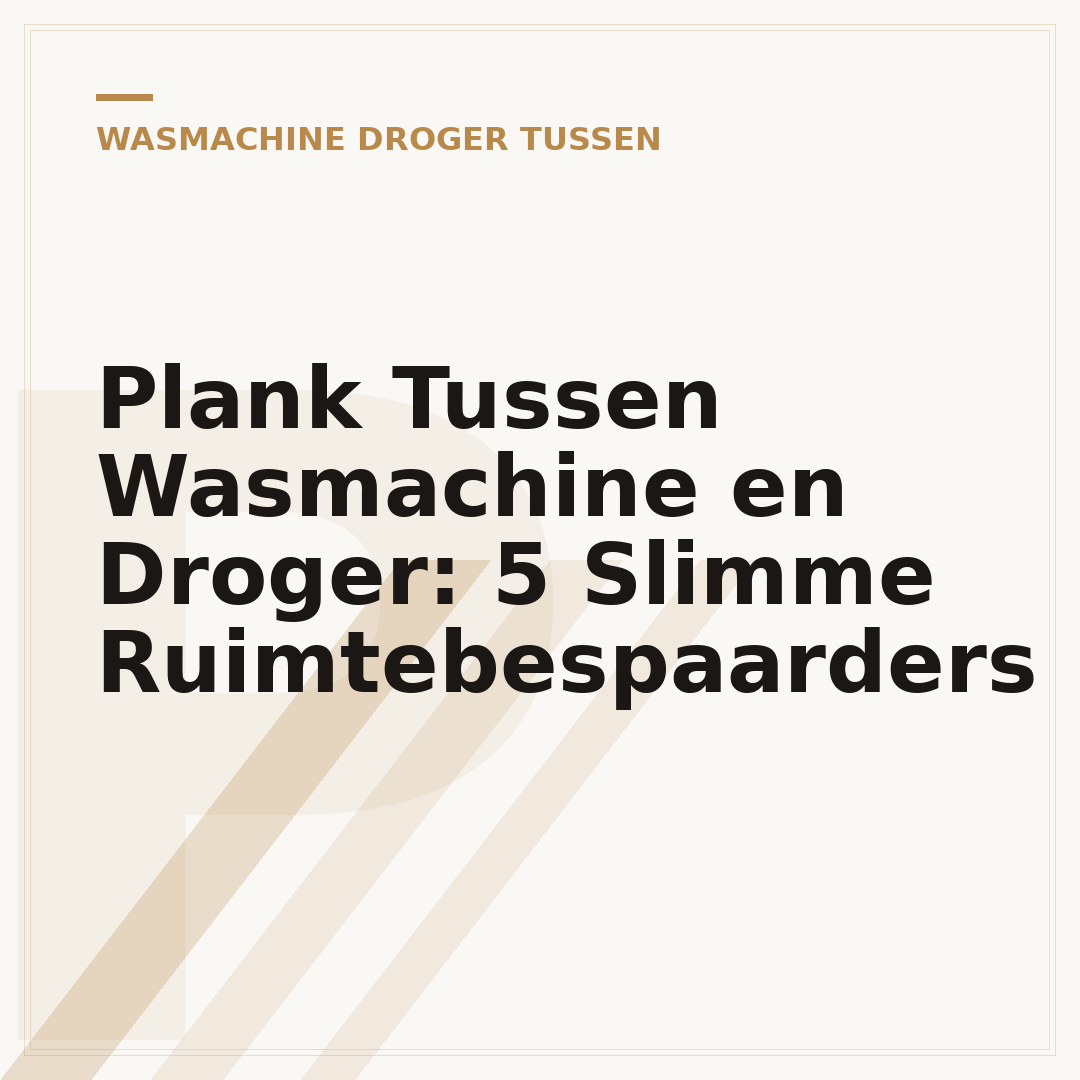 Plank Tussen Wasmachine en Droger: 5 Slimme Ruimtebespaarders