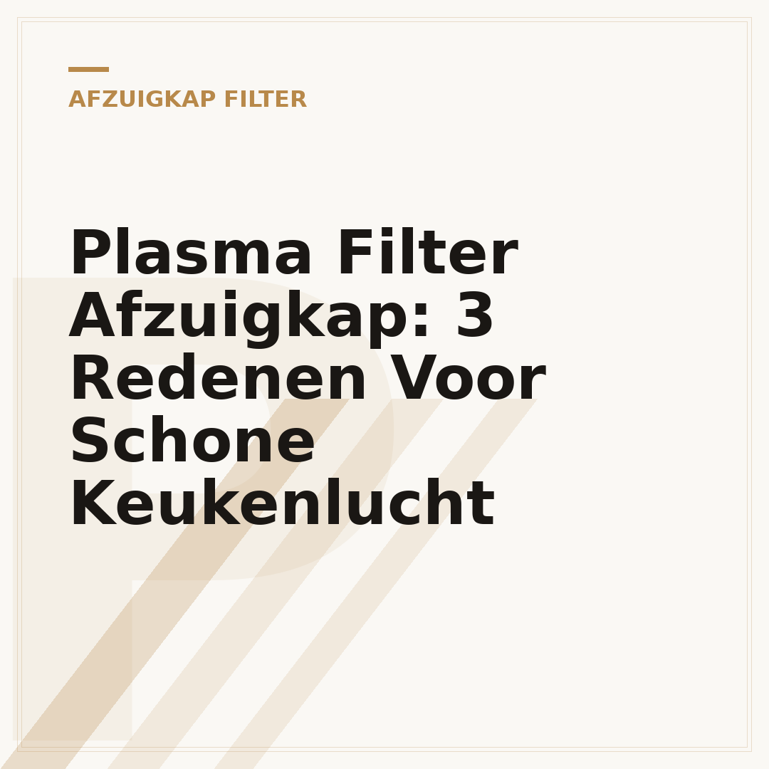 Plasma Filter Afzuigkap: 3 Redenen Voor Schone Keukenlucht