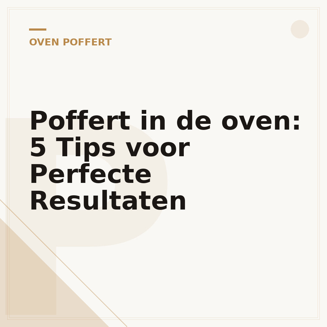 Poffert in de oven: 5 Tips voor Perfecte Resultaten