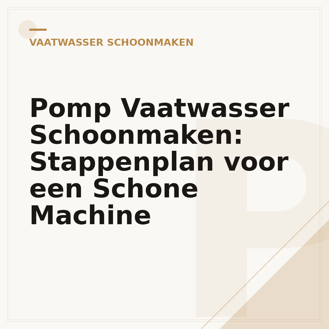 Pomp Vaatwasser Schoonmaken: Stappenplan voor een Schone Machine