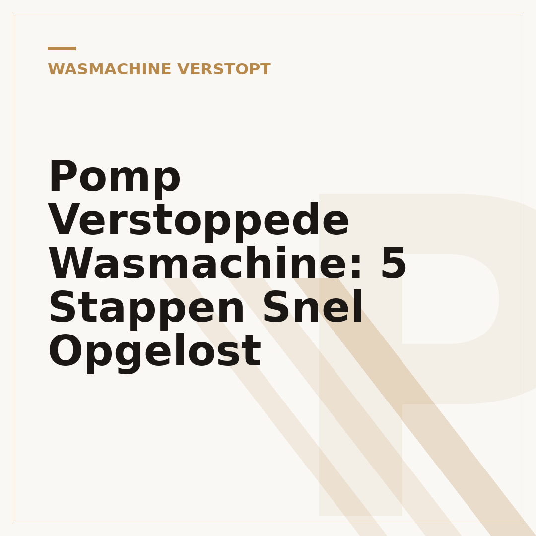 Pomp Verstoppede Wasmachine: 5 Stappen Snel Opgelost