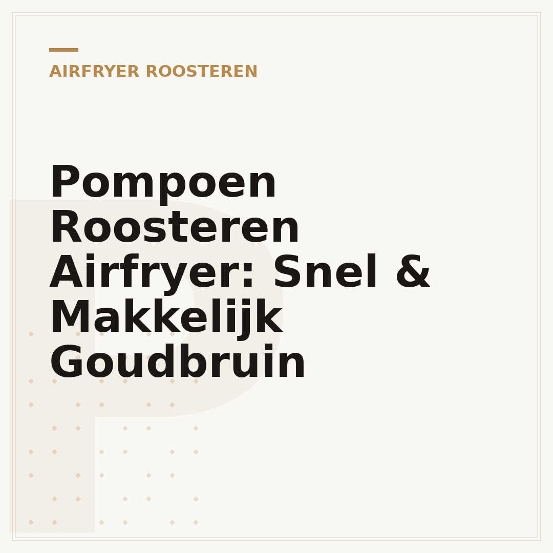 Pompoen Roosteren Airfryer: Snel & Makkelijk Goudbruin