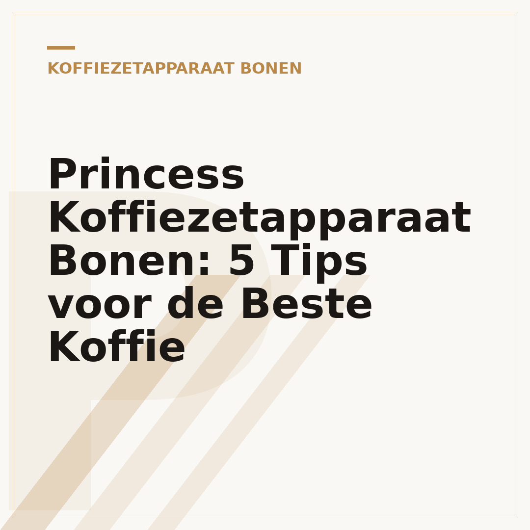 Princess Koffiezetapparaat Bonen: 5 Tips voor de Beste Koffie