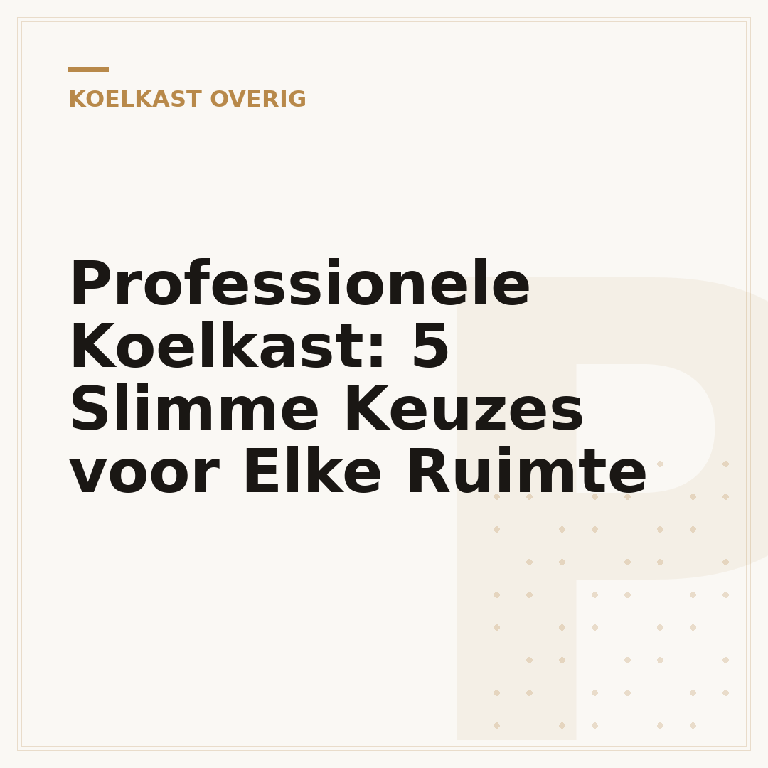Professionele Koelkast: 5 Slimme Keuzes voor Elke Ruimte
