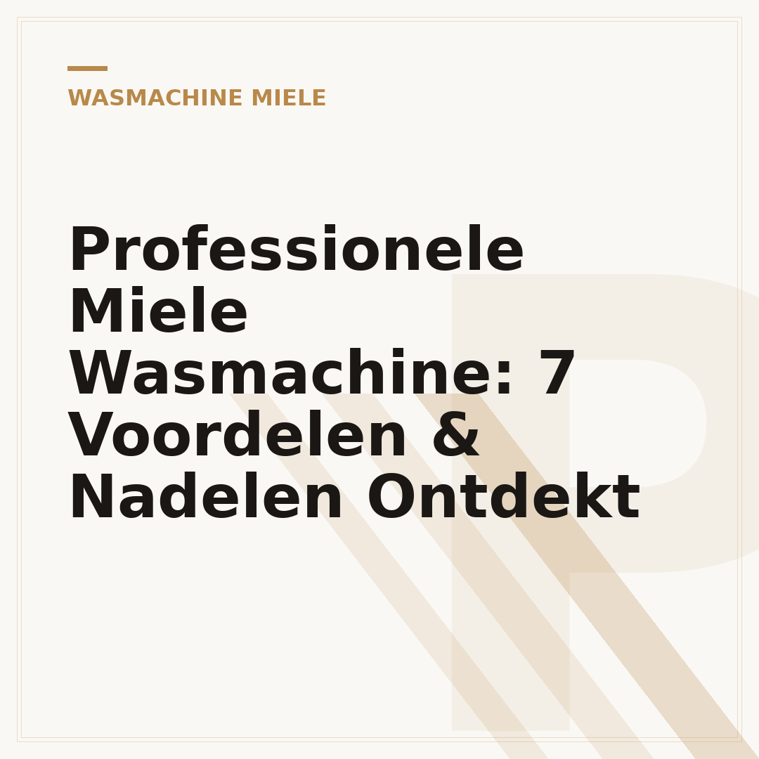 Professionele Miele Wasmachine: 7 Voordelen & Nadelen Ontdekt