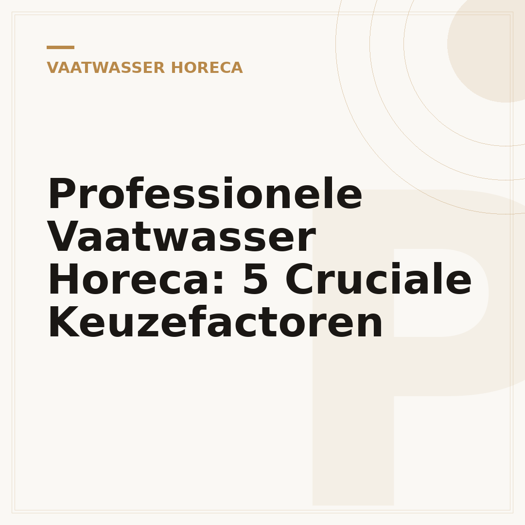 Professionele Vaatwasser Horeca: 5 Cruciale Keuzefactoren