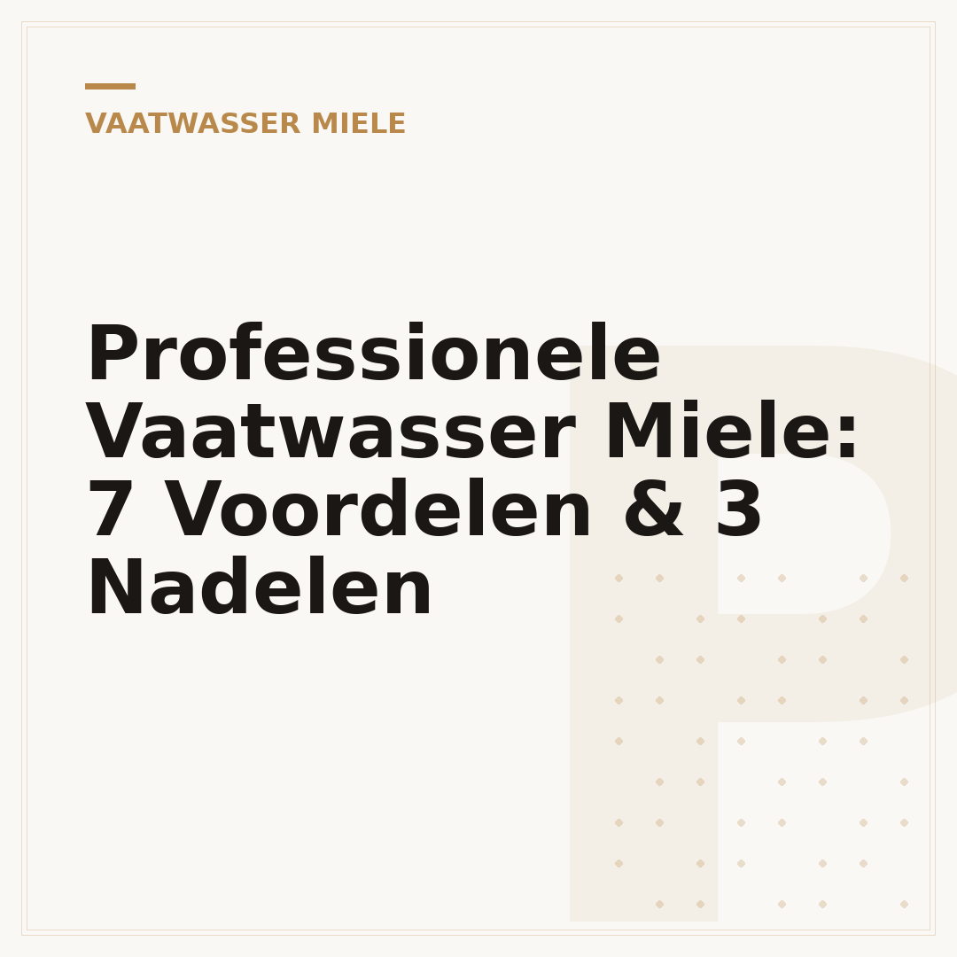 Professionele Vaatwasser Miele: 7 Voordelen & 3 Nadelen