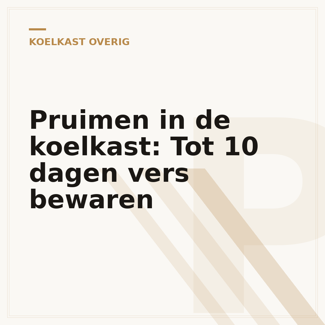 Pruimen in de koelkast: Tot 10 dagen vers bewaren
