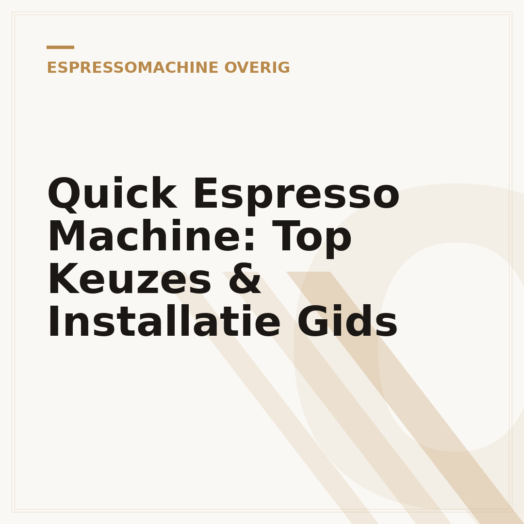 Quick Espresso Machine: Top Keuzes & Installatie Gids