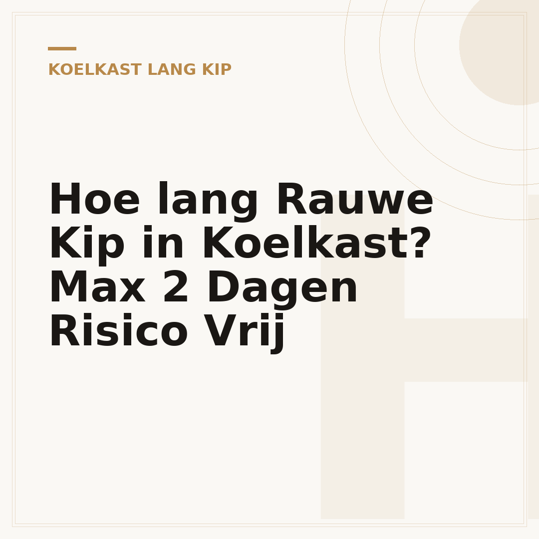 Hoe lang Rauwe Kip in Koelkast? Max 2 Dagen Risico Vrij