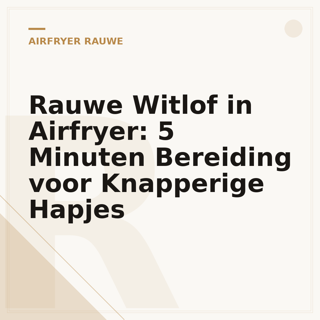 Rauwe Witlof in Airfryer: 5 Minuten Bereiding voor Knapperige Hapjes