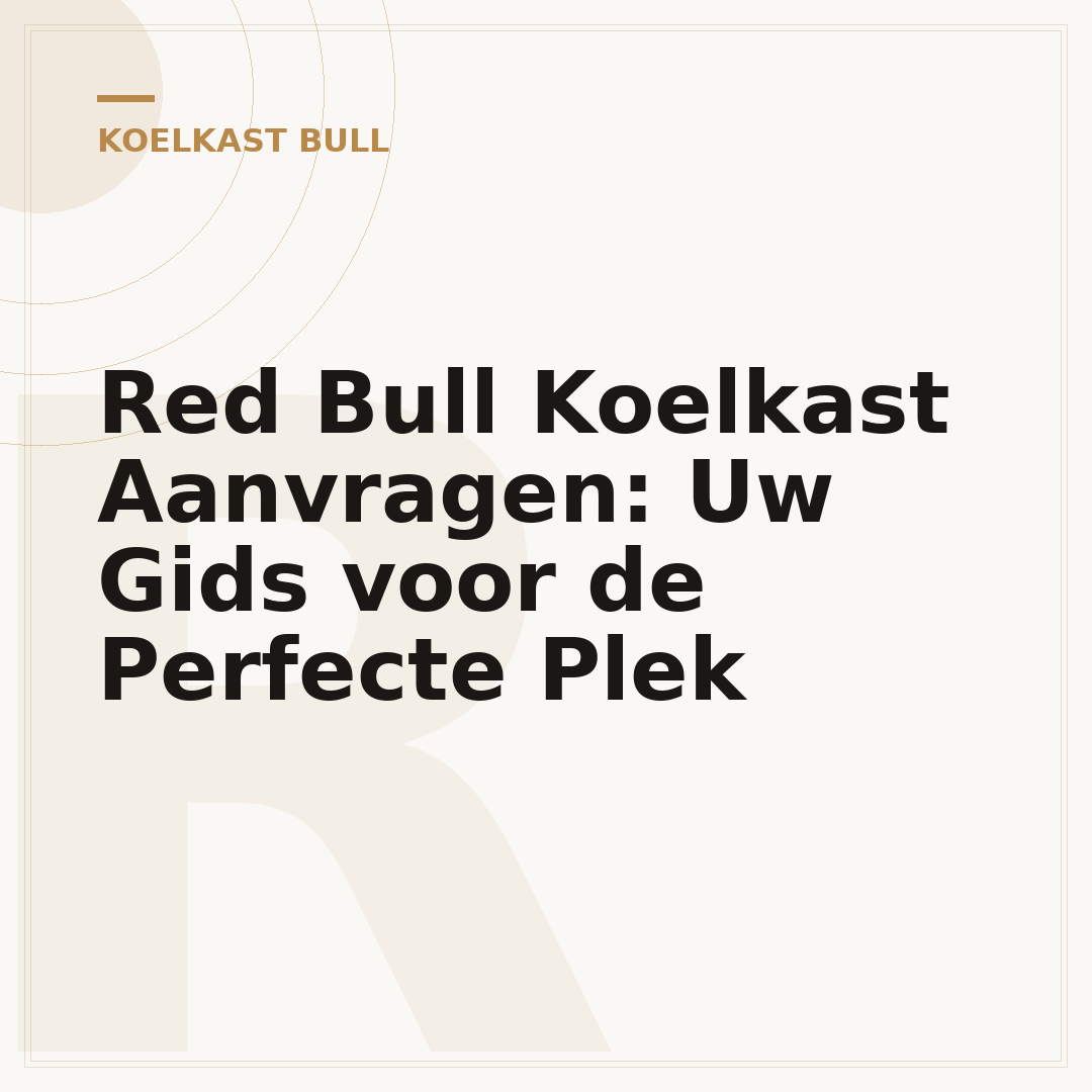 Red Bull Koelkast Aanvragen: Uw Gids voor de Perfecte Plek