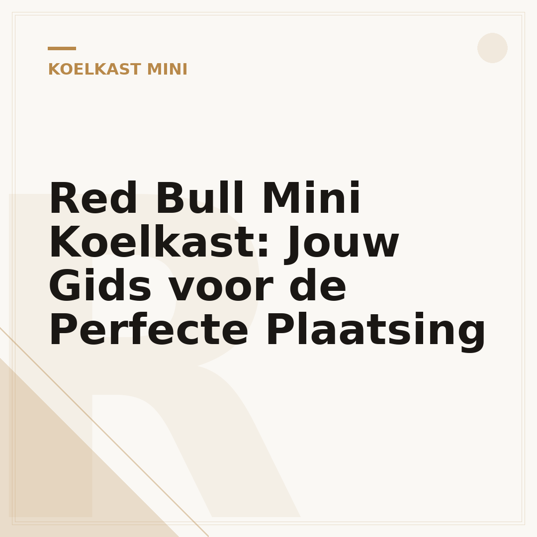 Red Bull Mini Koelkast: Jouw Gids voor de Perfecte Plaatsing