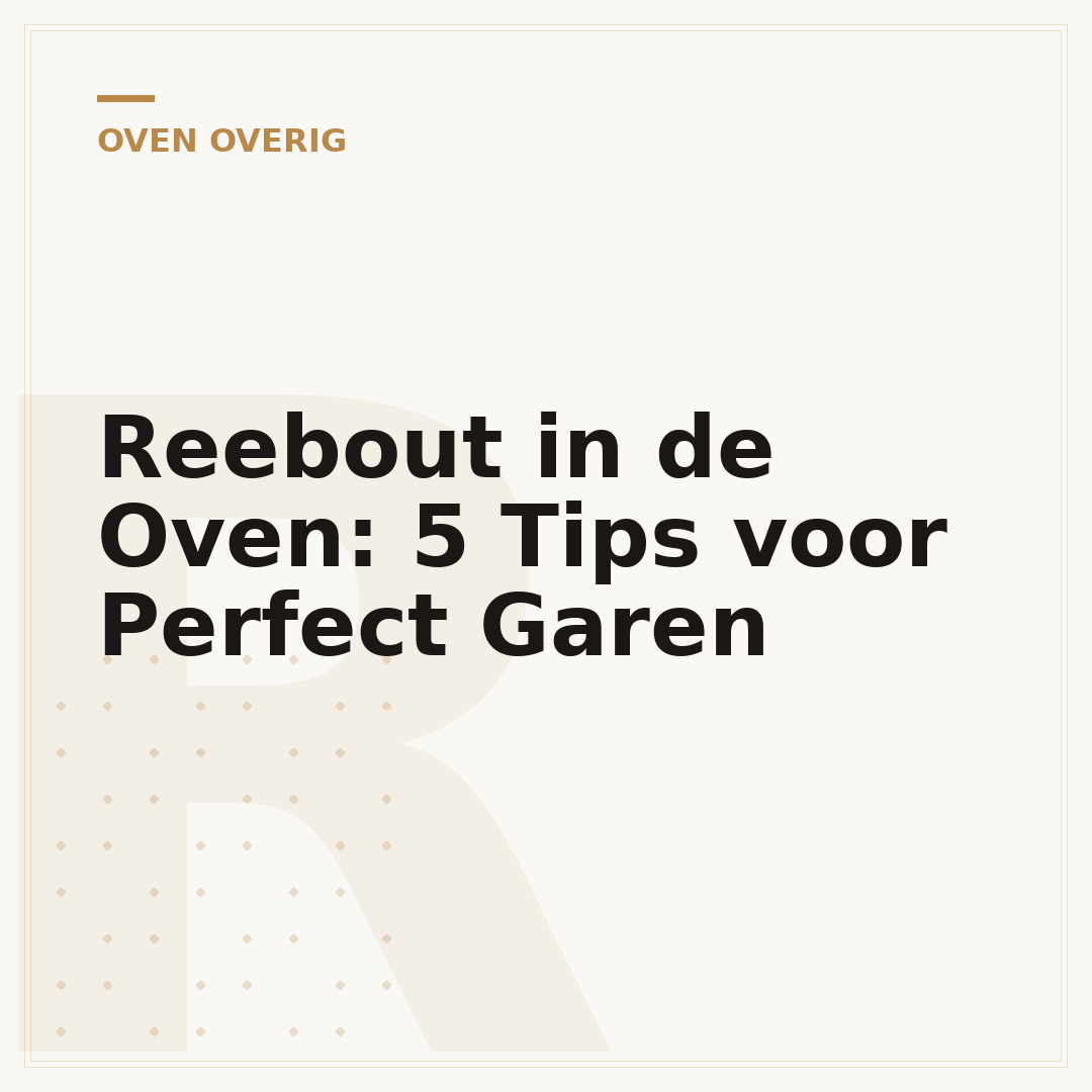 Reebout in de Oven: 5 Tips voor Perfect Garen