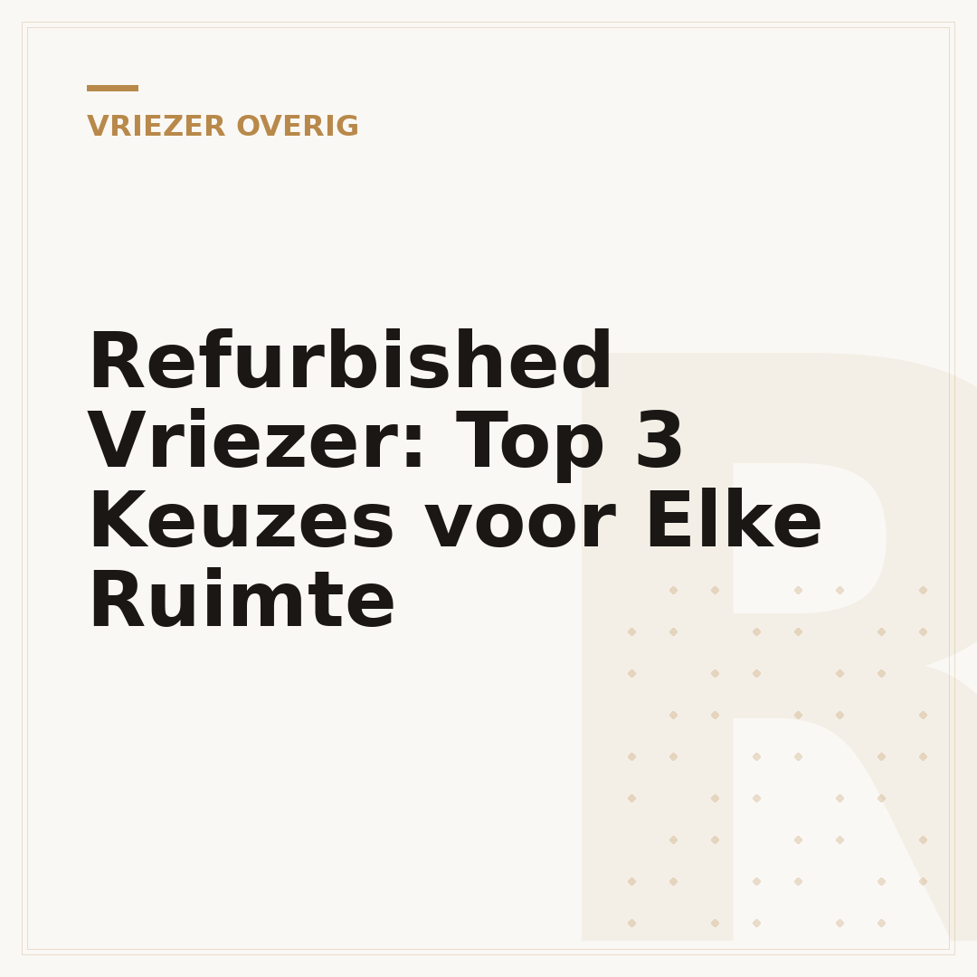 Refurbished Vriezer: Top 3 Keuzes voor Elke Ruimte