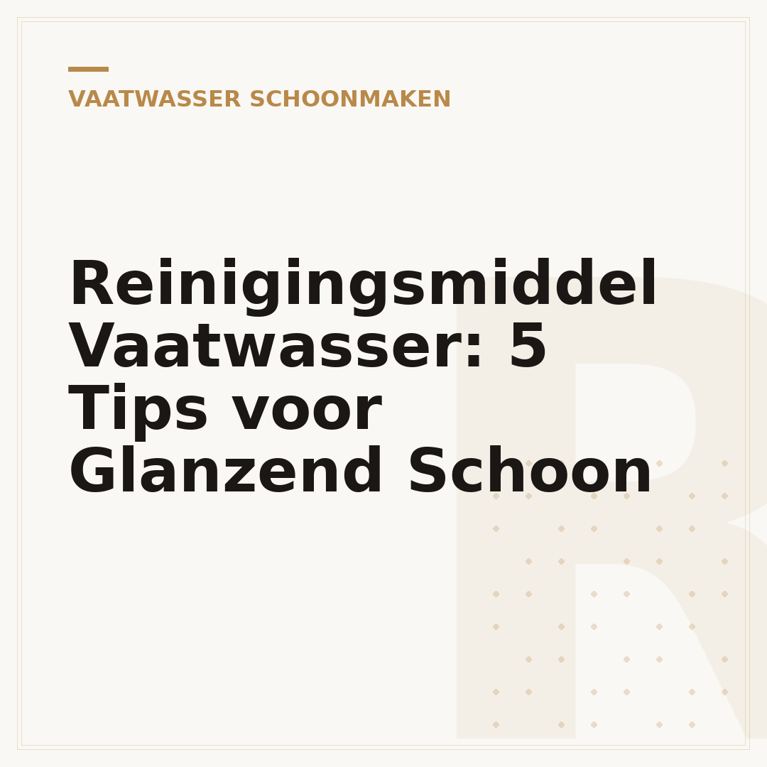 Reinigingsmiddel Vaatwasser: 5 Tips voor Glanzend Schoon