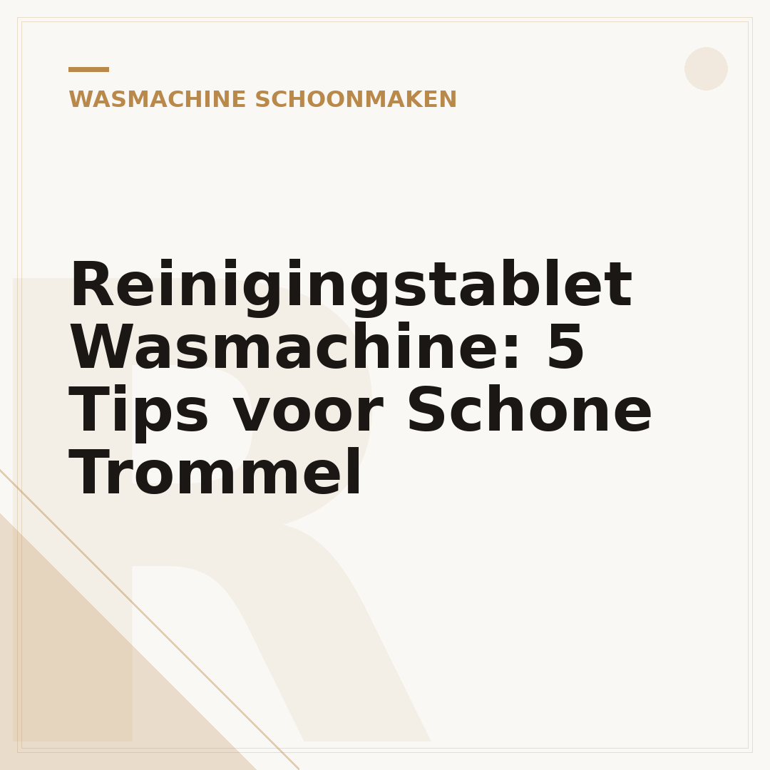 Reinigingstablet Wasmachine: 5 Tips voor Schone Trommel