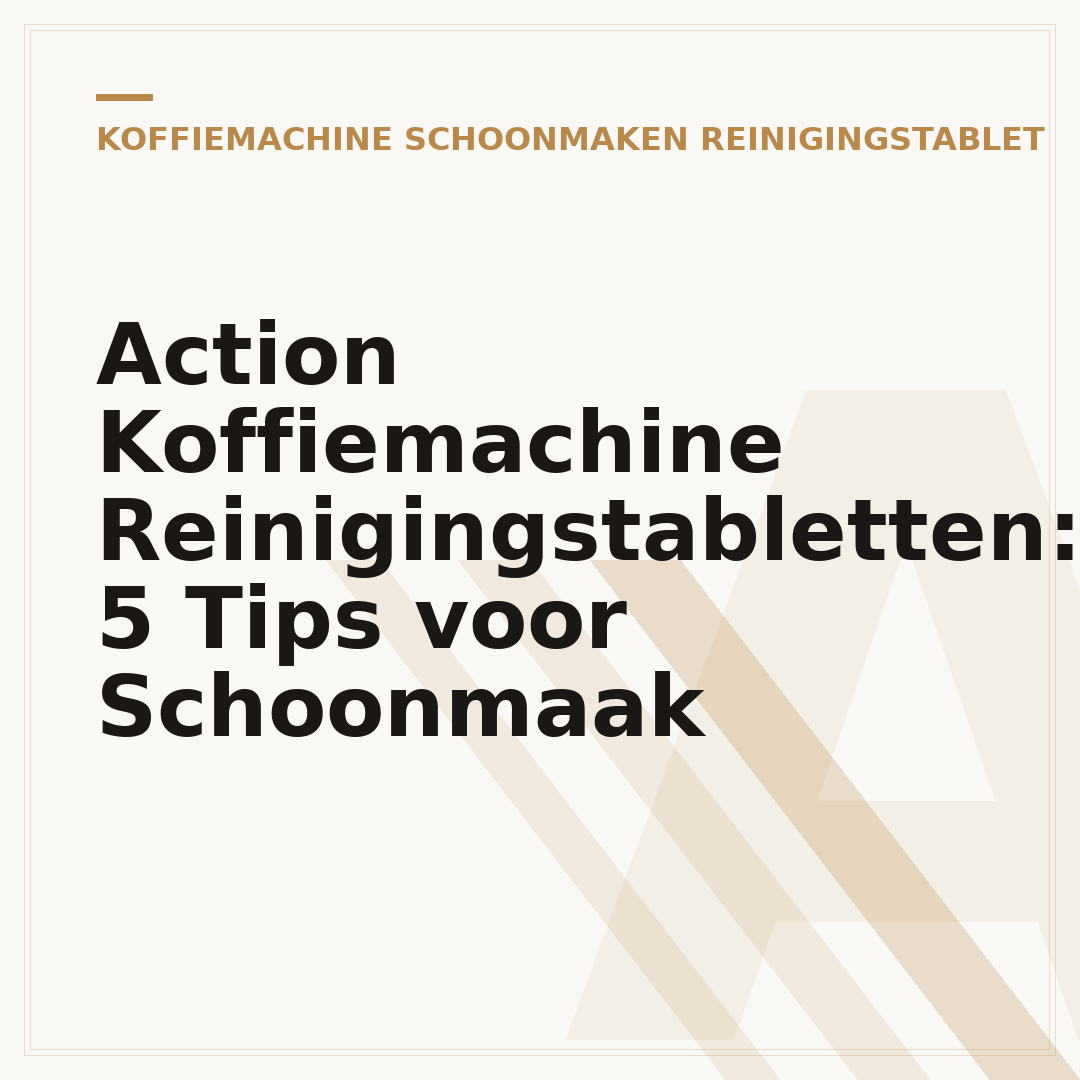 Action Koffiemachine Reinigingstabletten: 5 Tips voor Schoonmaak