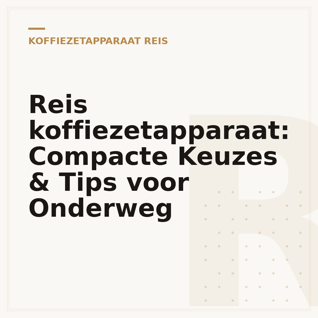Reis koffiezetapparaat: Compacte Keuzes & Tips voor Onderweg