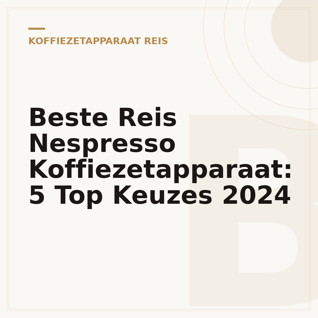 Beste Reis Nespresso Koffiezetapparaat: 5 Top Keuzes 2024