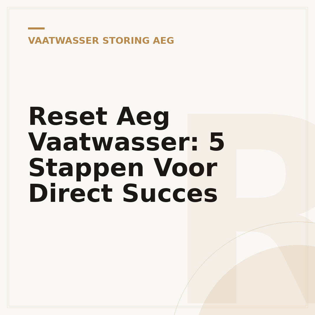 Reset Aeg Vaatwasser: 5 Stappen Voor Direct Succes