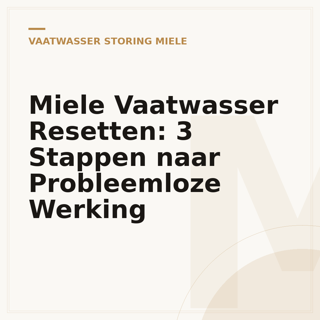 Miele Vaatwasser Resetten: 3 Stappen naar Probleemloze Werking