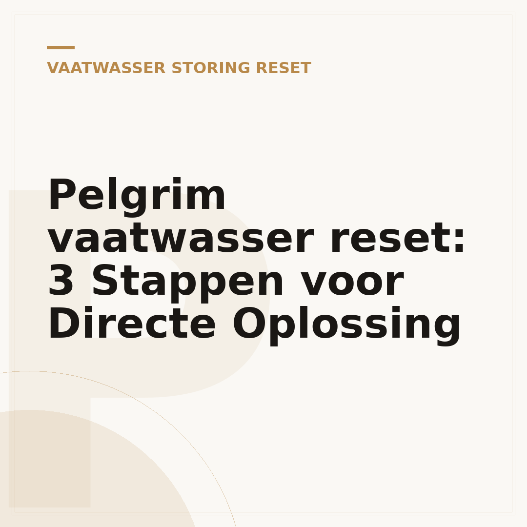 Pelgrim vaatwasser reset: 3 Stappen voor Directe Oplossing