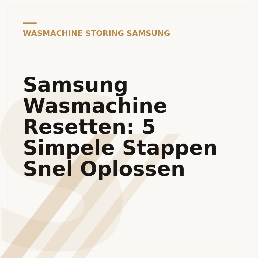 Samsung Wasmachine Resetten: 5 Simpele Stappen Snel Oplossen