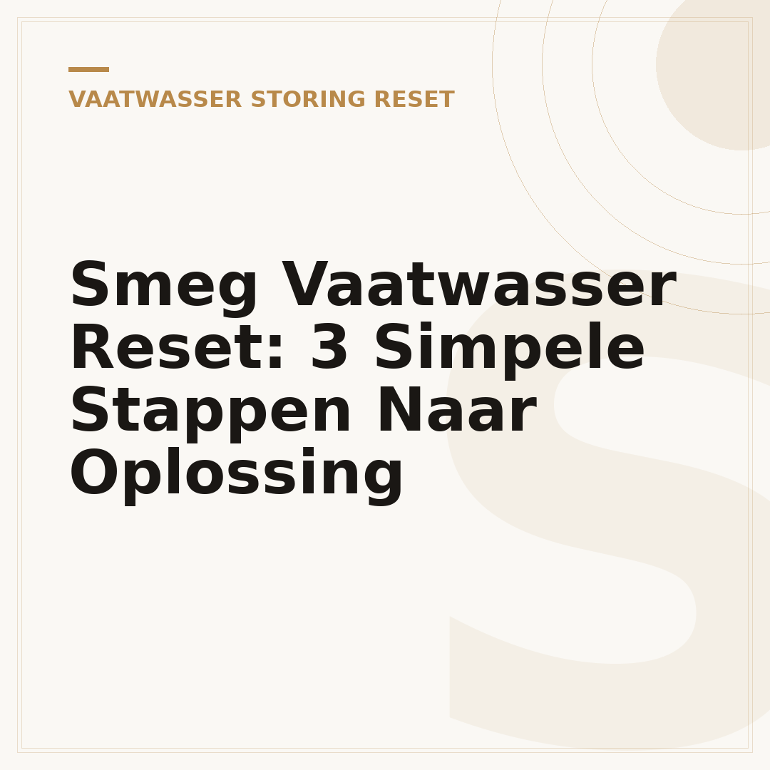 Smeg Vaatwasser Reset: 3 Simpele Stappen Naar Oplossing