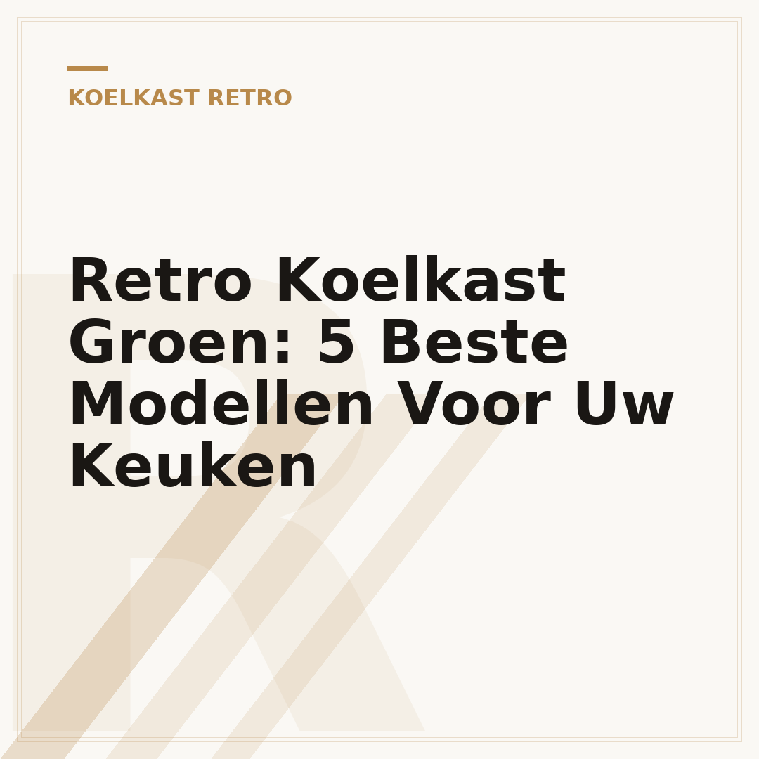 Retro Koelkast Groen: 5 Beste Modellen Voor Uw Keuken